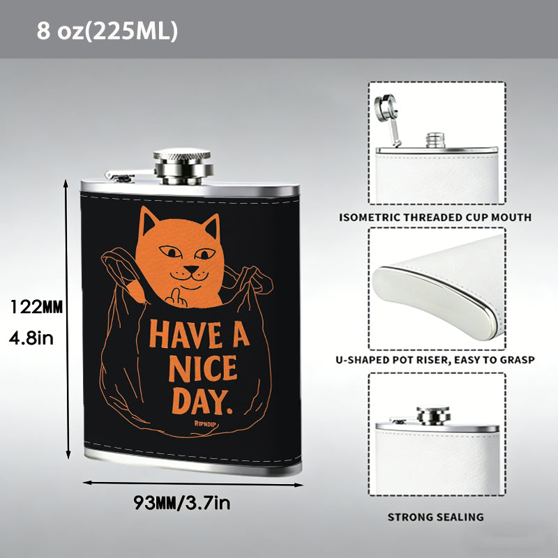 Cartoon dog and "Have a nice day" text 8oz Portable Stainless Steel Hip Flask - Juice Flask - Perfect Groomsmen Gift - Unique Whiskey Flask for Men and Women, Wine Pot Metal - Ideal stainless steel flask for all outdoor activities